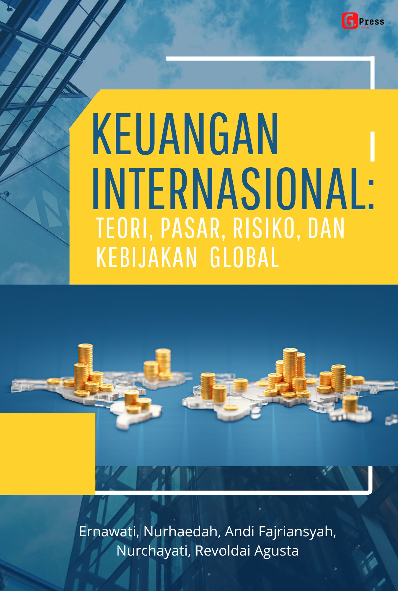 Keuangan Internasional: Teori, Pasar, Risiko, Dan Kebijakan Global